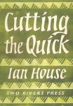 Cutting the Quick