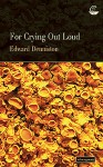 For Crying Out Loud