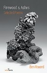 Firewood and Ashes: New Selected Poems