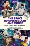 Space Between Black and White