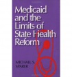 Medicaid And The Limits of State Health Reform