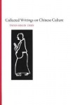 Collected Writings on Chinese Cultural History
