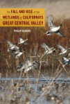 Fall and Rise of the Wetlands of California's Great Central Valley