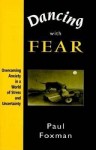 Dancing With Fear
