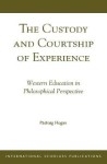 Custody and Courtship of Experience