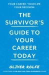 Survivor’s Guide To Your Career Today