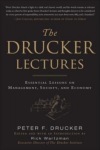 Drucker Lectures: Essential Lessons on Management, Society and Economy