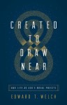 Created to Draw Near