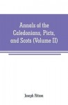 Annals of the Caledonians, Picts, and Scots