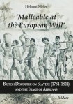 ‘Malleable at the European Will’: British Discourse on Slavery (1784–1824) and the Image of Africans