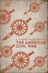 Short History of The American Civil War
