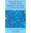 Momentum, Heat, and Mass Transfer Fundamentals