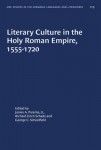 Literary Culture in the Holy Roman Empire, 1555-1720