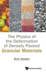 Physics Of The Deformation Of Densely Packed Granular Materials, The
