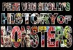 Pete Von Sholly's History of Monsters