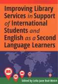 Improving Library Services in Support of International Students and English as a Second Language Learners