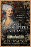Marie Antoinette's Confidante