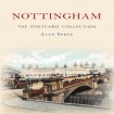 Nottingham The Postcard Collection