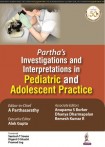 Partha's Investigations and Interpretations in Pediatric and Adolescent Practice