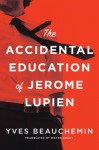 Accidental Education of Jerome Lupien