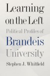 Learning on the Left – Political Profiles of Brandeis University