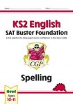 KS2 English SAT Buster Foundation: Spelling (for the 2026 tests)