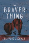 Braver Thing