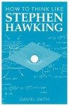 How to Think Like Stephen Hawking