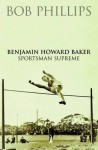 Benjamin Howard Baker Sportsman Supreme