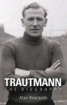 Trautmann the Biography