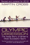 Olympic Obsession the Inside Story of Britain's Most Successful Sport