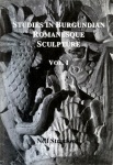 Studies in Burgundian Romanesque Sculpture, Volume I