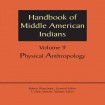 Handbook of Middle American Indians, Volume 9