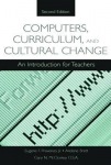 Computers, Curriculum, and Cultural Change