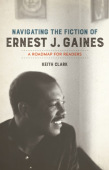 Navigating the Fiction of Ernest J. Gaines