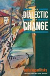 Dialectic of Change