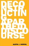 Deconstructing Apartheid Discourse