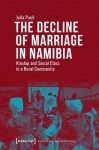 Decline of Marriage in Namibia – Kinship and Social Class in a Rural Community