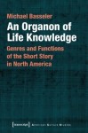 Organon of Life Knowledge – Genres and Functions of the Short Story in North America