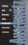 History and Memory after Auschwitz