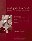 Words of the True Peoples/Palabras de los Seres Verdaderos: Anthology of Contemporary Mexican Indigenous-Language Writers/Antologia de Escritores Actu