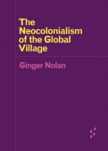 Neocolonialism of the Global Village