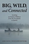 Big, Wild, and Connected