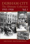 Durham City: The Ultimate Collection Vol1: 1935-1950