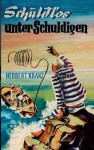 Schuldlos unter Schuldigen