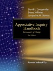 Appreciative Inquiry Handbook. For Leaders of Change
