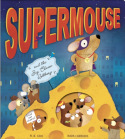 Supermouse and the Big Cheese Robbery