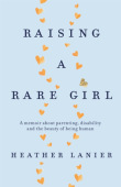 Raising A Rare Girl