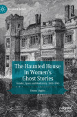 Haunted House in Women’s Ghost Stories