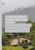 Separate Authority (He Mana Motuhake), Volume II
